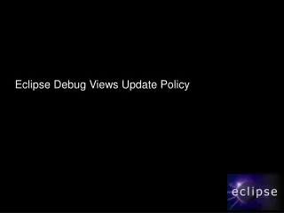 Eclipse Debug Views Update Policy