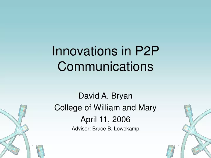 innovations in p2p communications
