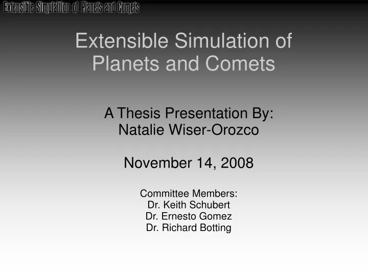 extensible simulation of planets and comets