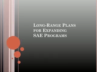 Long-Range Plans  for Expanding  SAE Programs