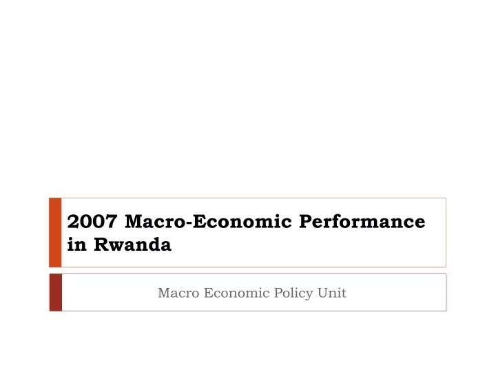 2007 macro economic performance in rwanda