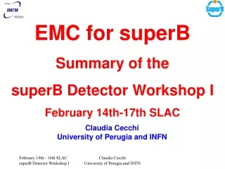 EMC for superB Summary of the  superB Detector Workshop I February 14th-17th SLAC