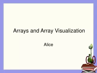 Arrays and Array Visualization