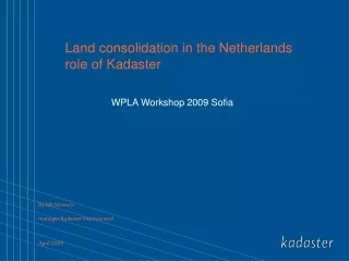Land consolidation in the Netherlands  role of Kadaster