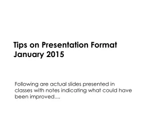 Tips on Presentation Format January 2015
