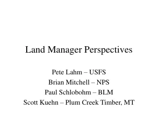 Land Manager Perspectives