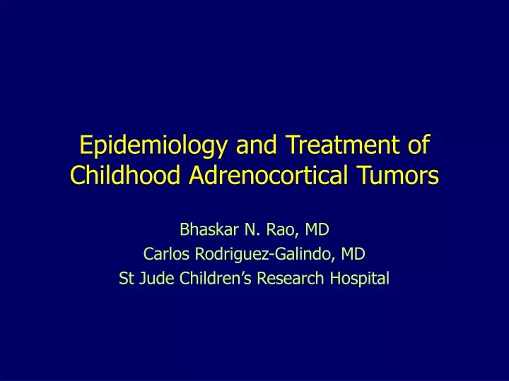 epidemiology and treatment of childhood adrenocortical tumors