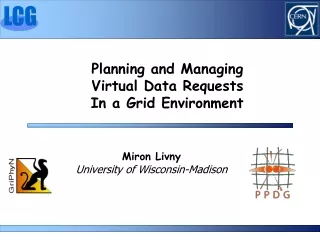 Planning and Managing  Virtual Data Requests In a Grid Environment