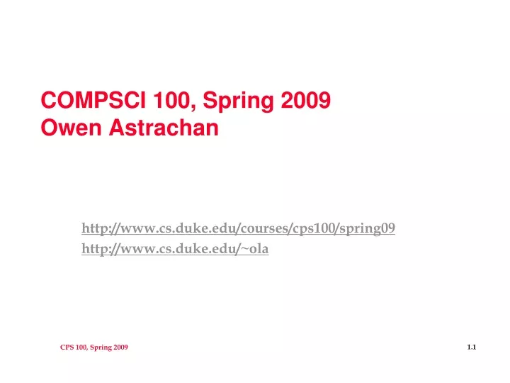 compsci 100 spring 2009 owen astrachan