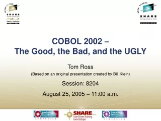 COBOL 2002 –  The Good, the Bad, and the UGLY