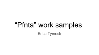 “Pfnta” work samples