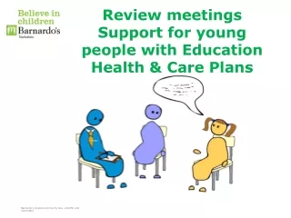 Review meetings Support for young people with Education Health &amp; Care Plans