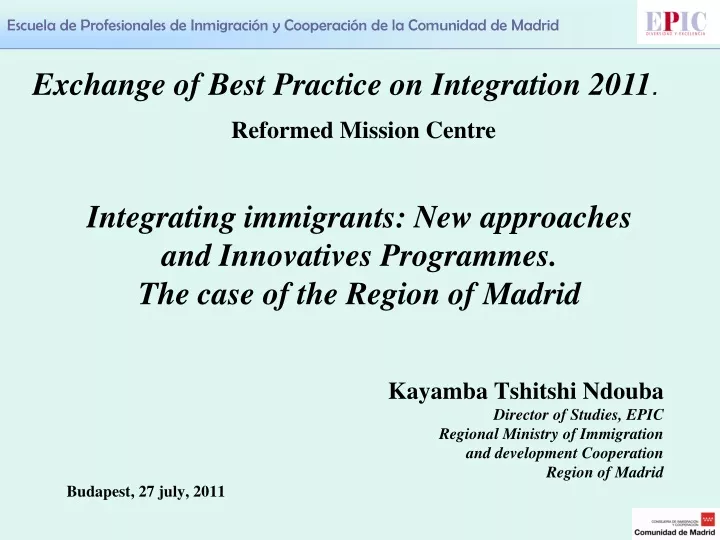 integrating immigrants new approaches and innovatives programmes the case of the region of madrid