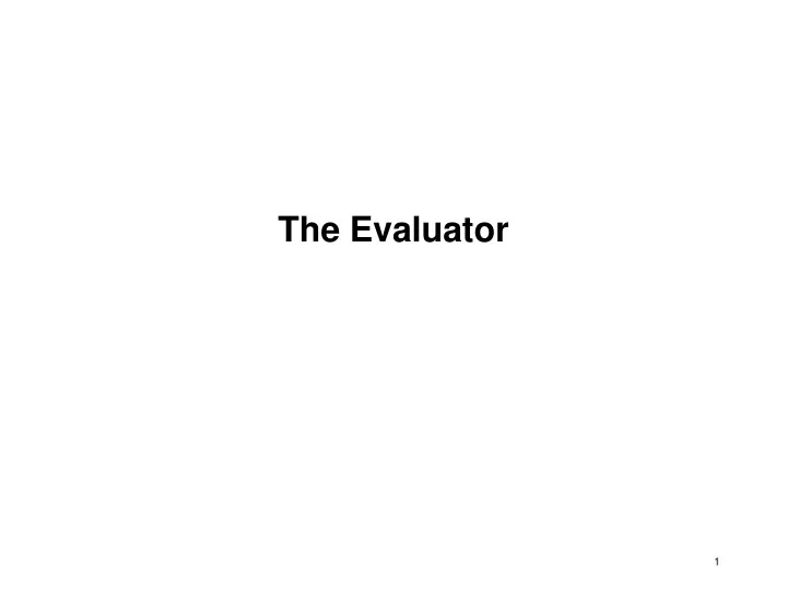 the evaluator