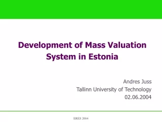 Development of  M ass  V aluation  S ystem in Estonia