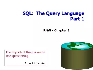 SQL:  The Query Language   Part 1