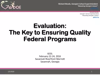 Evaluation:   The Key to Ensuring Quality Federal Programs