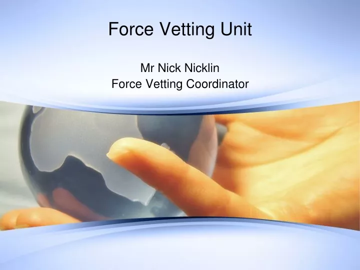 force vetting unit