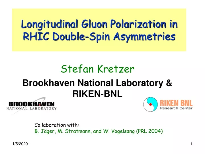 longitudinal gluon polarization in rhic double spin asymmetries