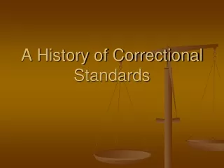 A History of Correctional Standards
