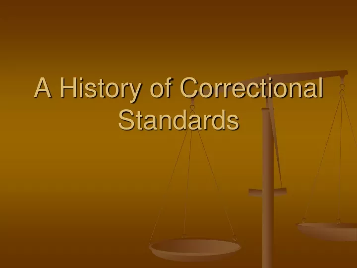 a history of correctional standards