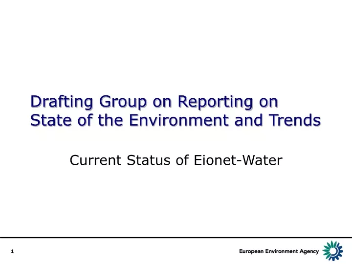 drafting group on reporting on state of the environment and trends