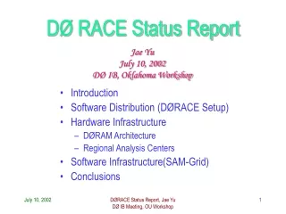 DØ RACE Status Report
