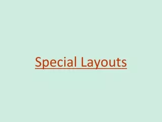 Special Layouts