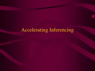 Accelerating Inferencing
