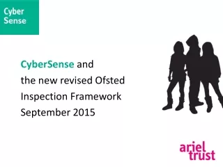 CyberSense and  the new revised Ofsted  Inspection Framework  September 2015