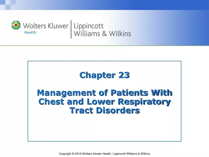 chapter 23 management of patients with chest and lower respiratory tract disorders