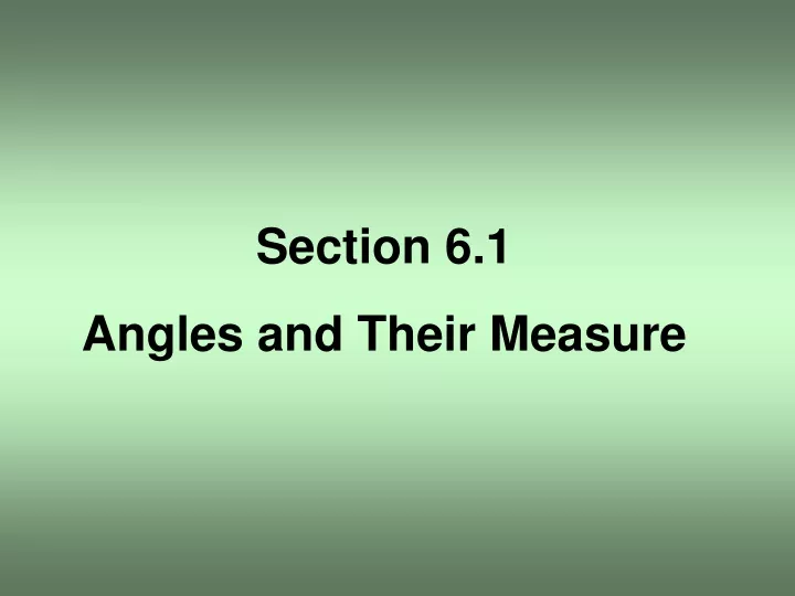 section 6 1 angles and their measure