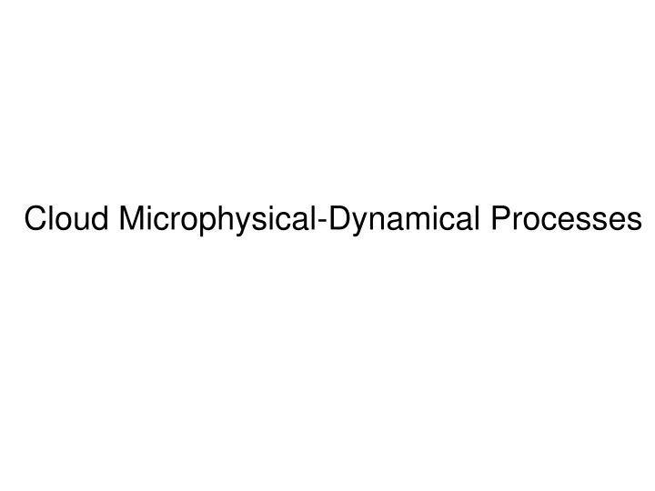 cloud microphysical dynamical processes
