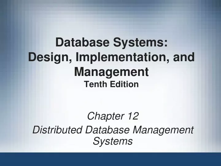 database systems design implementation and management tenth edition