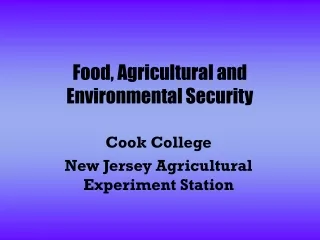 Food, Agricultural and Environmental Security