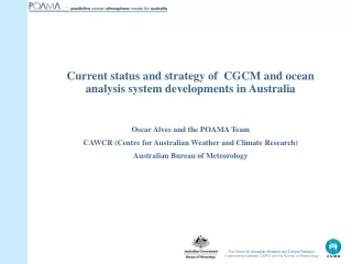 Oscar Alves and the POAMA Team CAWCR (Centre for Australian Weather and Climate Research)