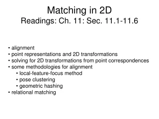Matching in 2D Readings: Ch. 11: Sec. 11.1-11.6