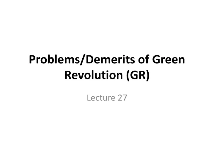problems demerits of green revolution gr