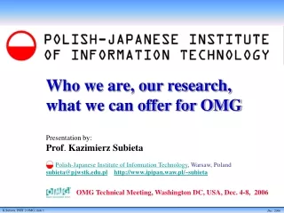 Who we are, our research,  what we can offer for OMG