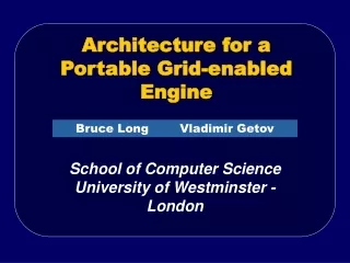 Architecture for a Portable Grid-enabled Engine