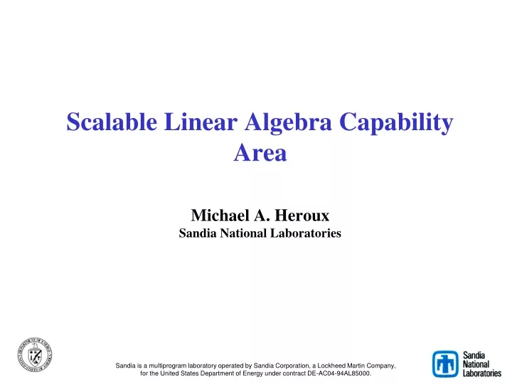 scalable linear algebra capability area michael a heroux sandia national laboratories