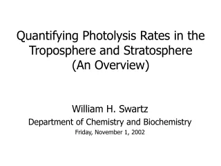 Quantifying Photolysis Rates in the Troposphere and Stratosphere (An Overview)
