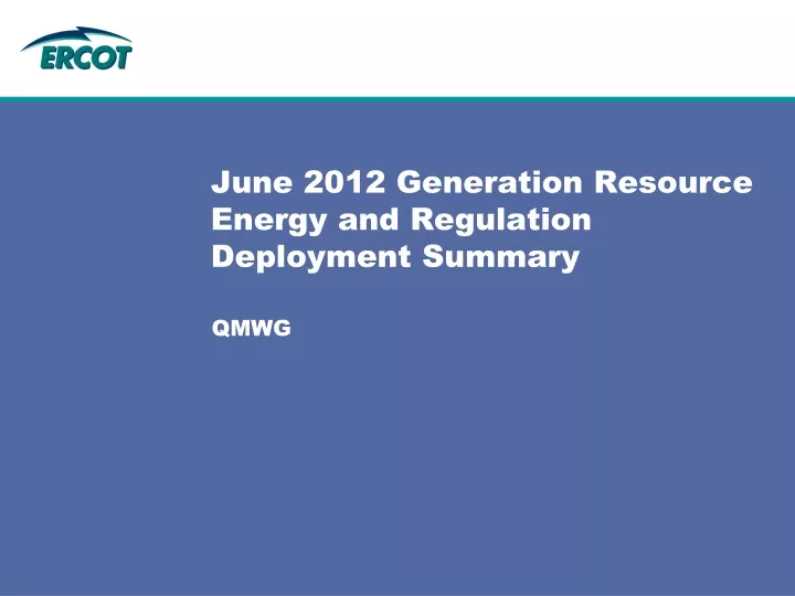 june 2012 generation resource energy and regulation deployment summary