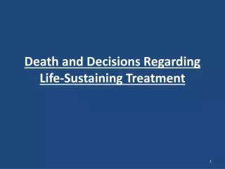 Death and Decisions Regarding Life-Sustaining Treatment