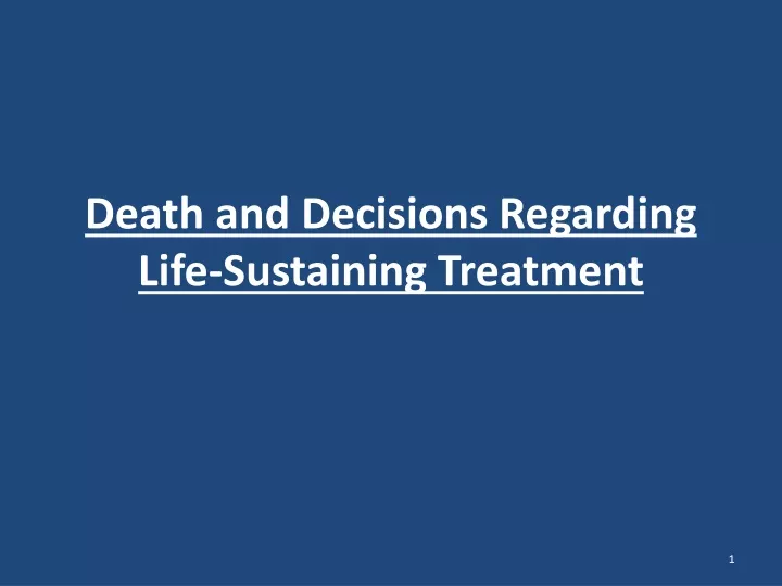 death and decisions regarding life sustaining treatment