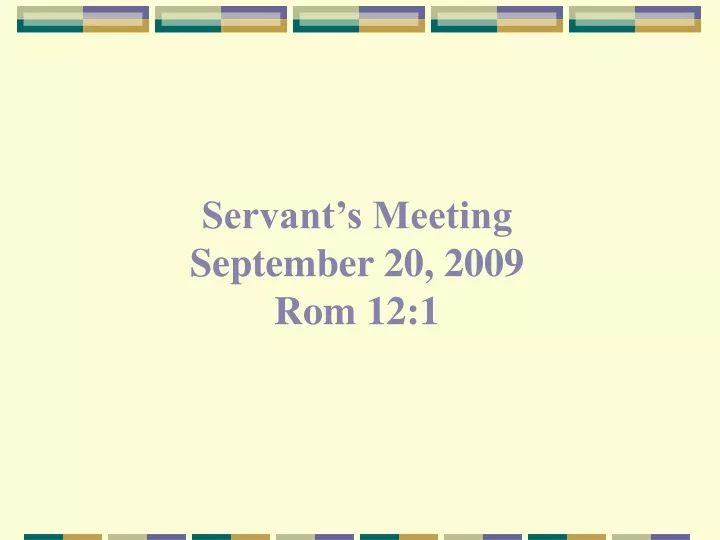 servant s meeting september 20 2009 rom 12 1