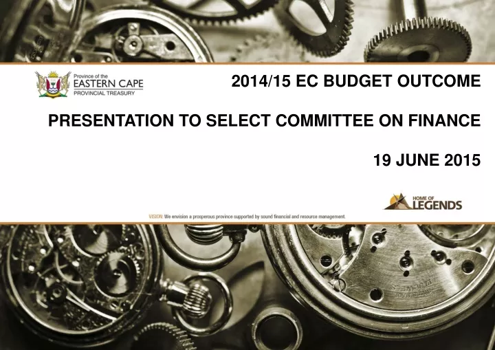 2014 15 ec budget outcome presentation to select