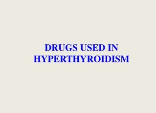 DRUGS USED IN HYPERTHYROIDISM