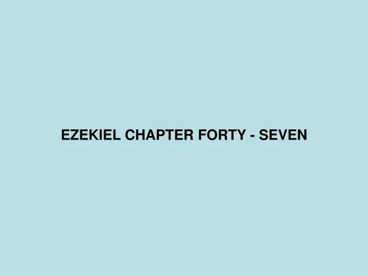 ezekiel chapter forty seven
