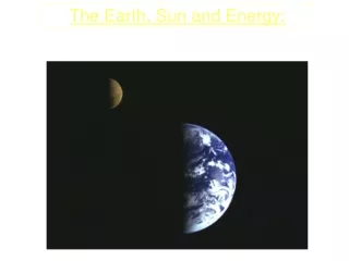The Earth, Sun and Energy: